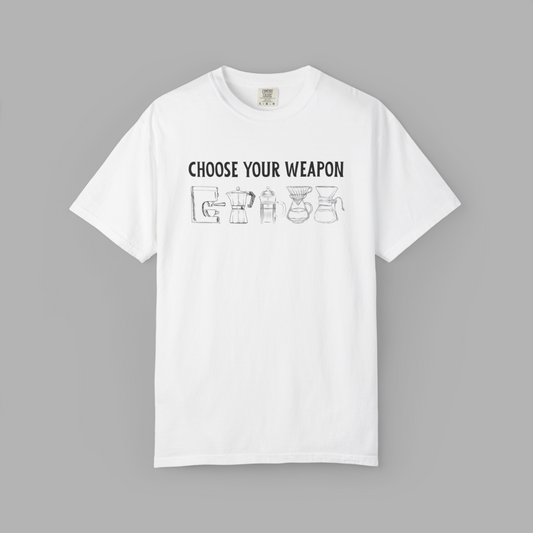 Choose Your Weapon T-Shirt