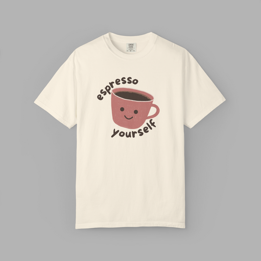 Espresso Yourself T-Shirt