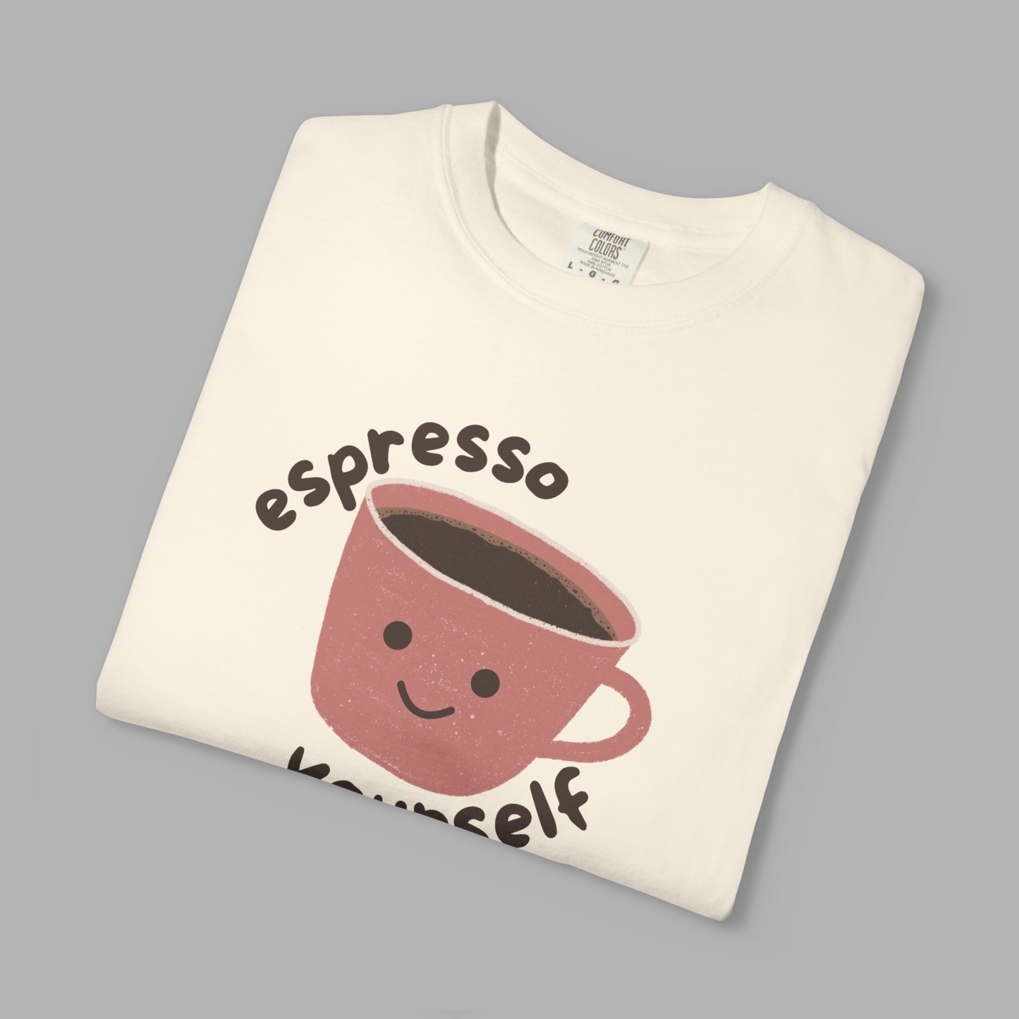 Espresso Yourself T-Shirt